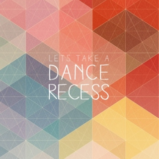 lets take a dance recess