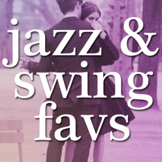 jazz & swing favs