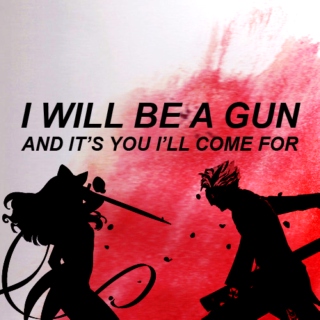 i will be a gun & it's you i'll come for
