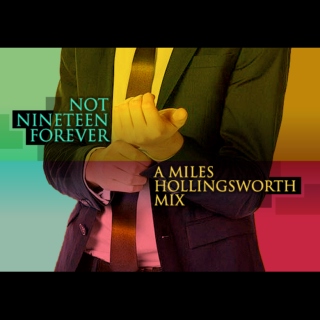 Not Nineteen Forever - A Miles Hollingsworth Mix