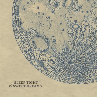 sleep tight & sweet dreams