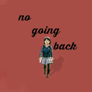 no going back 