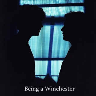 Being a Winchester.