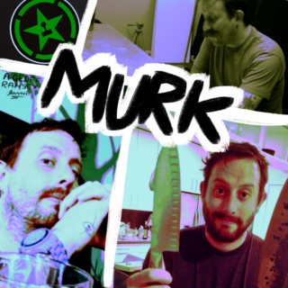 Murk (A Geoff Ramsey Fanmix)