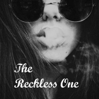 The Reckless one