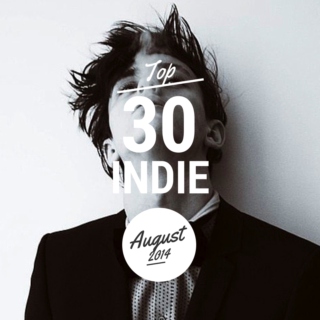 Top 30 Indie Originals [August 2014]