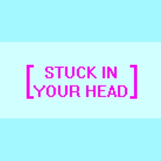 stuck in your head