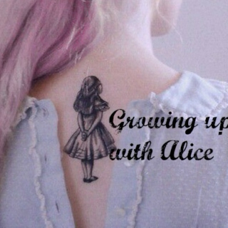 growing up with alice