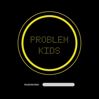 problem kids
