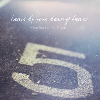Lead by your beating heart