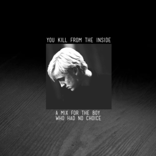 you kill from the inside