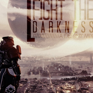 FIGHT THE DARKNESS