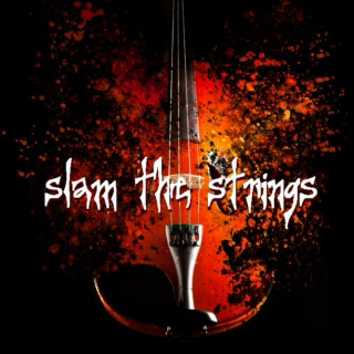 Slam the Strings