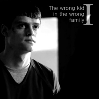 I-The wrong kid in the wrong family