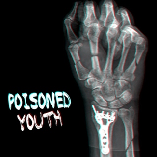 POISONED YOUTH