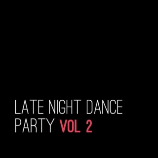 late night dance party vol. 2