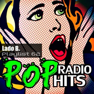 Lado B. Playlist 62 - POP RADIO HITS