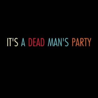 It's a Dead Man's Party - paranormal party mix