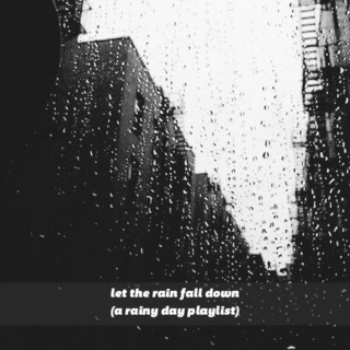 Let The Rain Fall Down