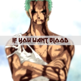 If You Want Blood