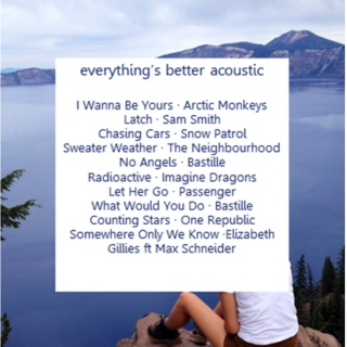 everything's better acoustic 