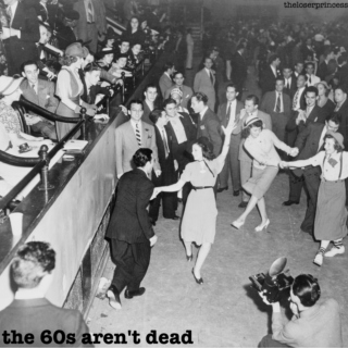 The 60's aren't dead