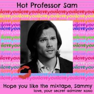 Hot Professor Sam.