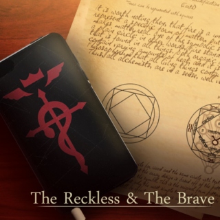 the reckless and the brave