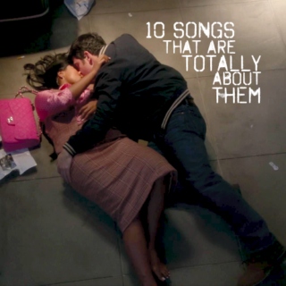 10 Songs That Are Totally About Them