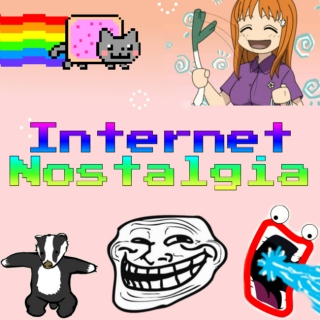 Internet Nostalgia