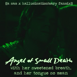 angel of small death.