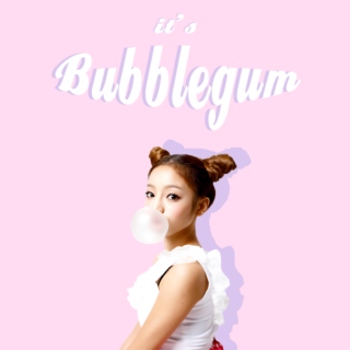 it's bubblegum
