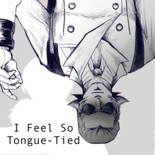 I Feel So Tongue-Tied