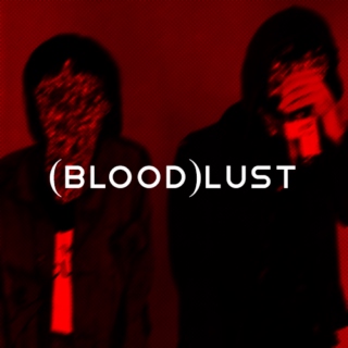 (blood)lust