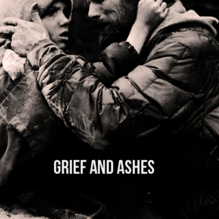 grief and ashes