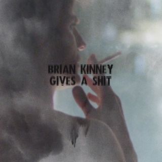 BRIAN KINNEY GIVES A SHIT