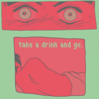 ✧take a drink and go.
