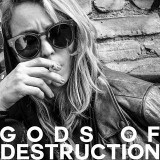 gods of destruction