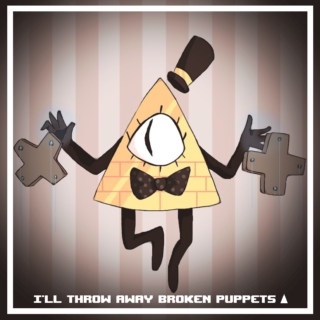 I'll Throw Away Broken Puppets ▲