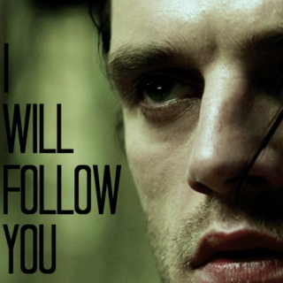i will follow you