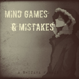mind games & mistakes [Izaya]