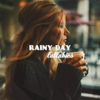 rainy day lullabies