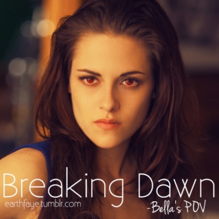 Breaking Dawn - Bella's POV