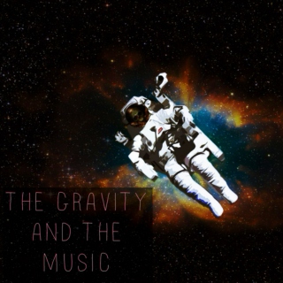 THE GRAVITY AND THE MUSIC
