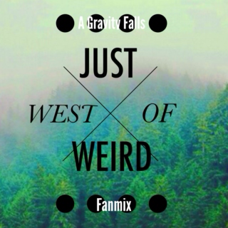 ☾Just West of Weird☽