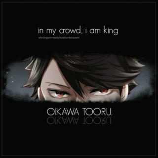 in my crowd, i am king.