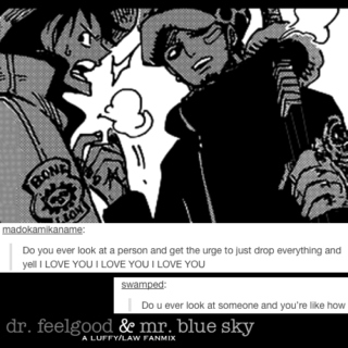 dr. feelgood & mr. blue sky
