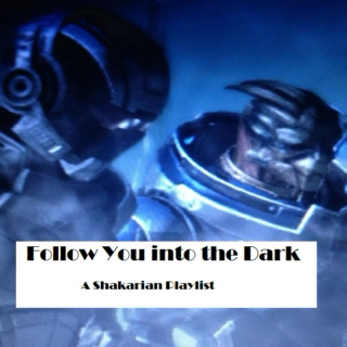Follow You into the Dark: a Shakarian fanmix