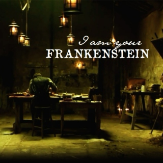 I Am Your Frankenstein