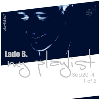 Lado B. Playlist 67 - My Playlist Sep2014 (1 of 2)